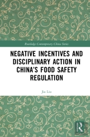 Negative Incentives And Disciplinary Action In Chinaâ€™S Food Safety Regulation