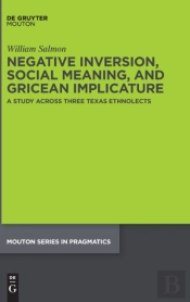 Negative Inversion, Social Meaning, And Gricean Implicature