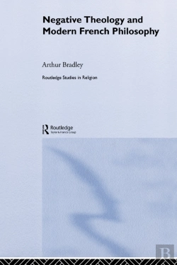 Bertrand.pt - Negative Theology And Modern French Philosophy