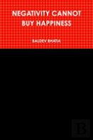 Negativity Cannot Buy Happiness