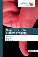 Negativity Is The Biggest Problem