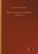 Neghborly Poems And Dialect Sketches