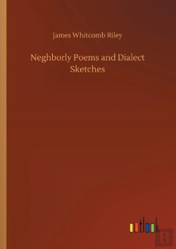 Bertrand.pt - Neghborly Poems And Dialect Sketches