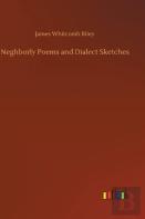 Neghborly Poems And Dialect Sketches