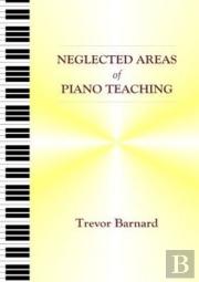 Neglected Areas Of Piano Teaching