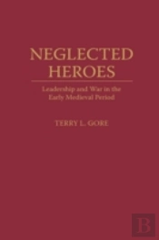 Neglected Heroes