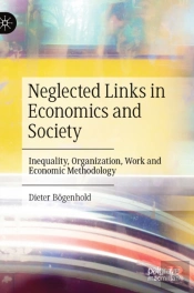 Neglected Links In Economics And Society