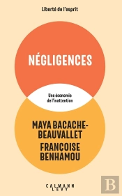 Négligences : Une Économie De L'Inattention