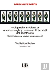 Negligencias Médicas En Anestesiología Y Responsabilidad Civil Del Anestesista