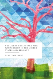 Negligent Healthcare Risk Management In The United States And Germany
