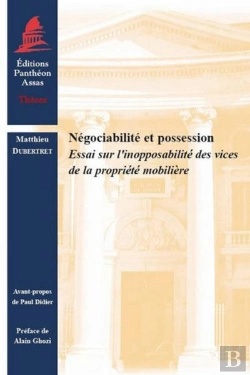 Bertrand.pt - Négociabilité Et Possession ; L'Inopposabilité Des Vices De La Propriété Immobilière