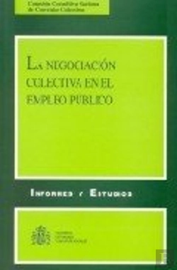 Bertrand.pt - Negociacion Colectiva En El Empleo Público, La