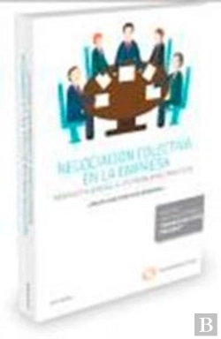 Bertrand.pt - Negociación Colectiva En La Empresa. Respuesta Judicial A Los Problemas Prácticos (Papel + E-Book)