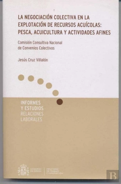 Bertrand.pt - Negociacion Colectiva En La Explotacion De Recursos Acuicolas, La