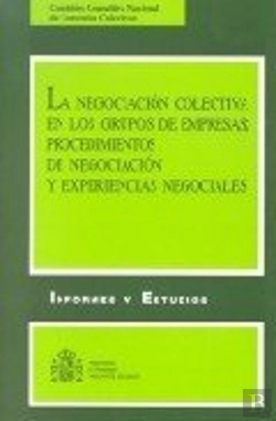 Bertrand.pt - Negociacion Colectiva En Los Grupos De Empresas, La