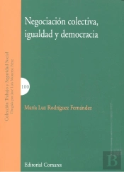 Negociación Colectiva, Igualda Y Democracia