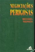 Negociações Perigosas