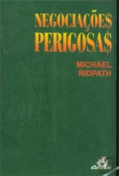 Negociações Perigosas