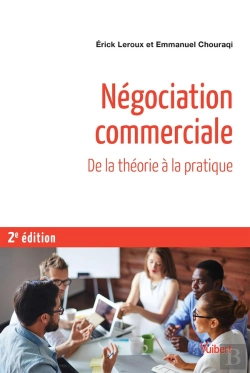 Bertrand.pt - Négociation Commerciale ; De La Théorie À La Pratique (2e Édition)