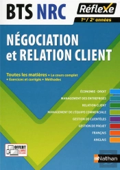 Negociation Et Relation Client Bts Nrc - Toutes Les Matieres Reflexe Numero 8 - 2016