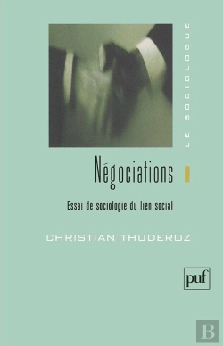 Bertrand.pt - Négociations ; Essai De Sociologie Du Lien Social