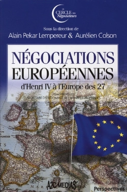 Bertrand.pt - Négociations Européennes D'Henri Iv À L'Europe Des 27