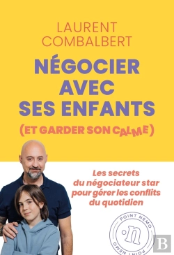 Bertrand.pt - Négocier Avec Ses Enfants (Et Garder Son Calme) : Les Secrets Du Négociateur Star Pour Gérer Les Conflits Du Quotidien