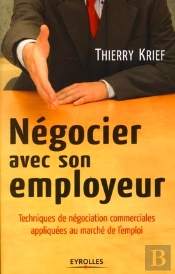 Négocier Avec Son Employeur ; Techniques De Négociation Commerciales Appliquées Au Marché De L'Emploi