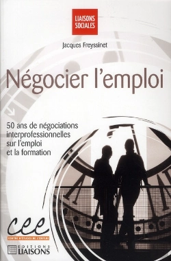 Bertrand.pt - Négocier L'Emploi ; 50 Ans De Négociations Interprofessionnelles Sur L'Emploi Et La Formation