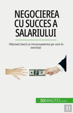 Bertrand.pt - Negocierea Cu Succes A Salariului : Obtineti Banii Si Recunoasterea Pe Care Le Meritati