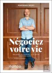 Négociez Votre Vie : Relevez Autrement Vos Défis Professionnels