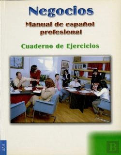 Bertrand.pt - Negocios (Ejercicios) Manual De Español Profesional (Intermedio-Avanzado)