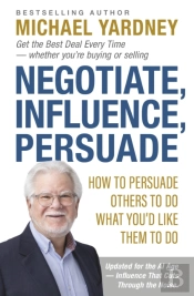 Negotiate, Influence, Persuade