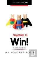 Negotiate To Win!