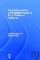 Negotiating Adult-Child Relationships In Early Childhood Research