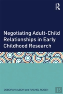 Bertrand.pt - Negotiating Adult-Child Relationships In Early Childhood Research