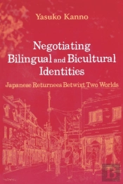 Negotiating Bilingual And Bicultural Identities