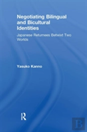 Negotiating Bilingual And Bicultural Identities