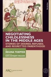 Negotiating Childlessness In The Middle Ages