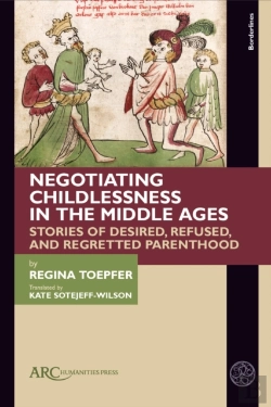 Bertrand.pt - Negotiating Childlessness In The Middle Ages