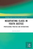 Negotiating Class In Youth Justice