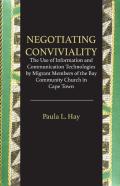 Negotiating Conviviality. The Use Of Information And Communication Technologies By Migrant Members Of The Bay Community Churc