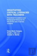 Negotiating Critical Literacies With Teachers