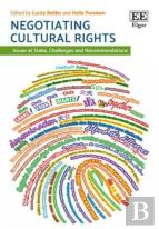 Negotiating Cultural Rights - Issues At Stake, Challenges And Recommendations