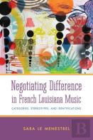 Negotiating Difference In French Louisiana Music
