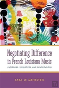 Bertrand.pt - Negotiating Difference In French Louisiana Music