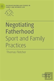 Negotiating Fatherhood