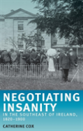Negotiating Insanity In The Southeast Of Ireland, 1820â€“1900