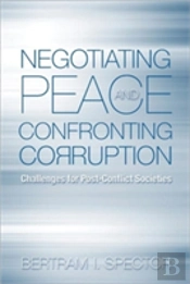 Negotiating Peace And Confronting Corruption