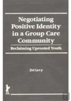 Bertrand.pt - Negotiating Positive Identity In A Group Care Community